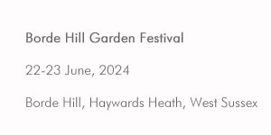 Borde Hill Garden Festival 2024